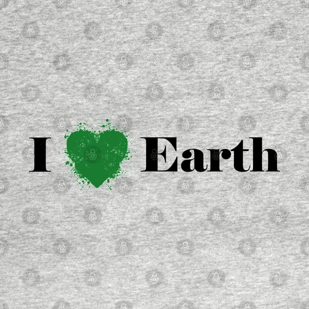 I love earth by graphicganga